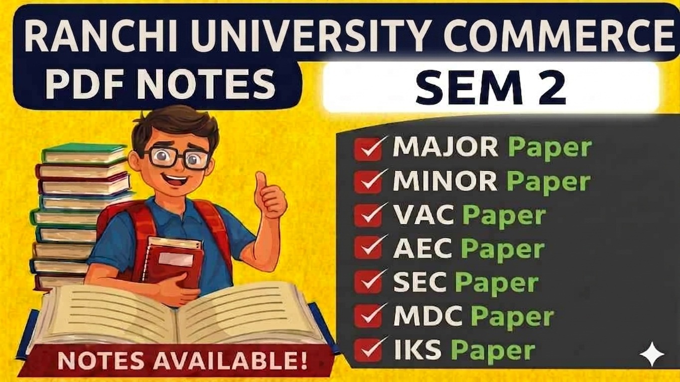 SEM 2 RANCHI UNIVERSITY COMMERCE NOTES