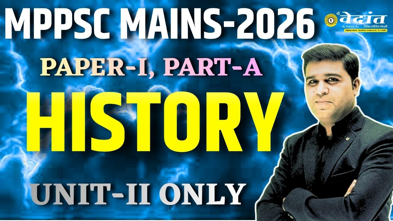 (HINDI) MPPSC MAINS 2026 PAPER-I, PART-A (UNIT-2, HISTORY)