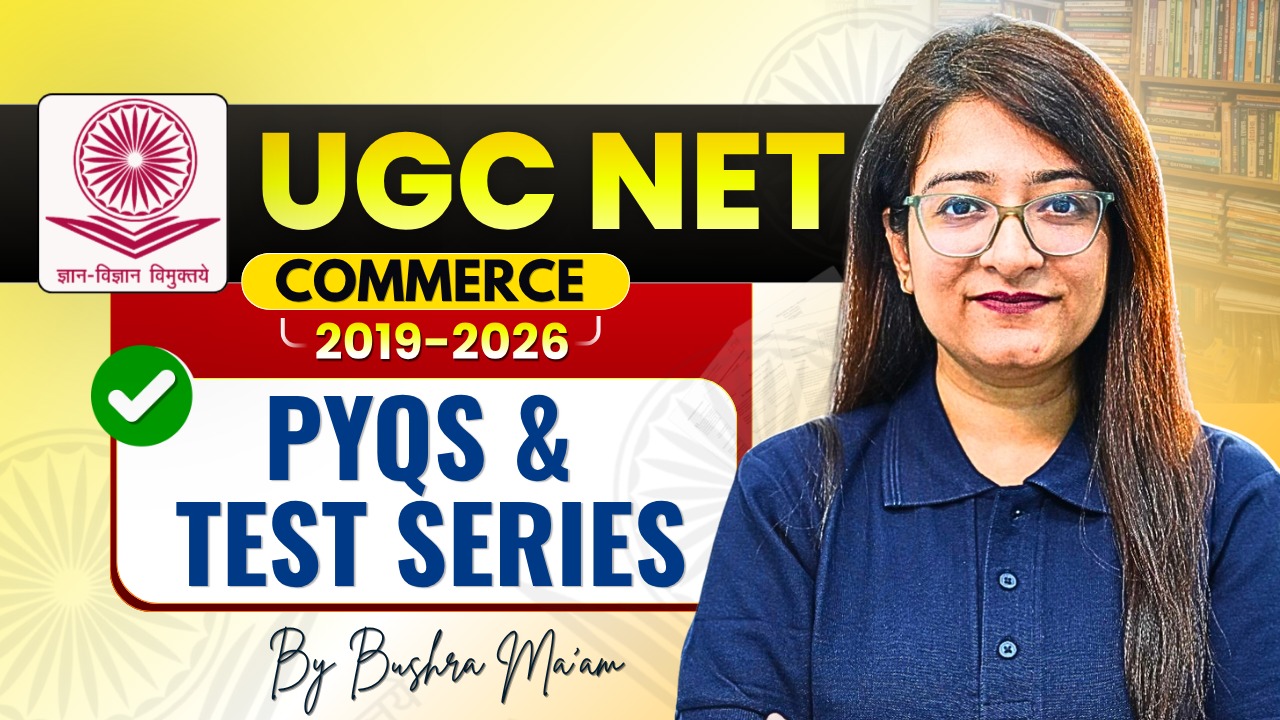 UGC NET 2026 | COMMERCE | 2019 - 2026 PYQs & TEST SERIES
