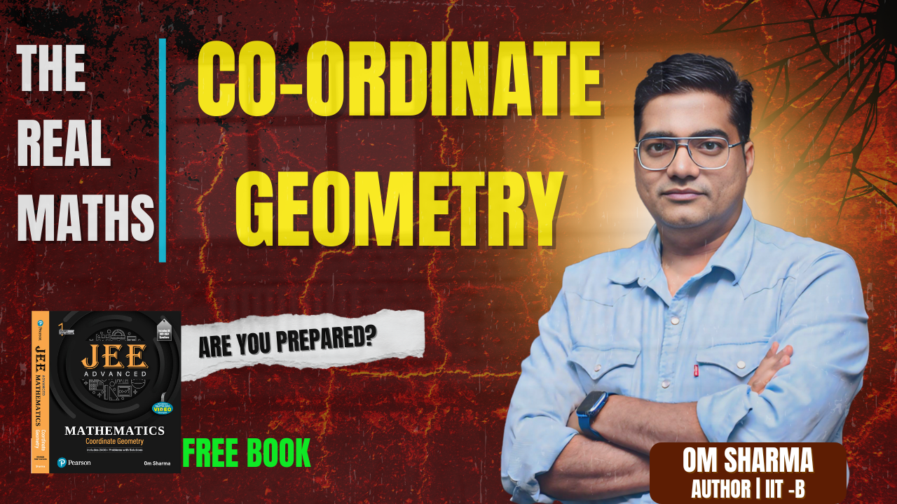 Co-Ordinate Geometry Complete Course (Class 11 & 12) for JEE Main & Advanced by Om Sharma Sir