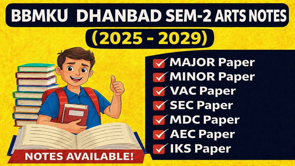 ARTS NOTES SEM 2 BBMKU DHANBAD 