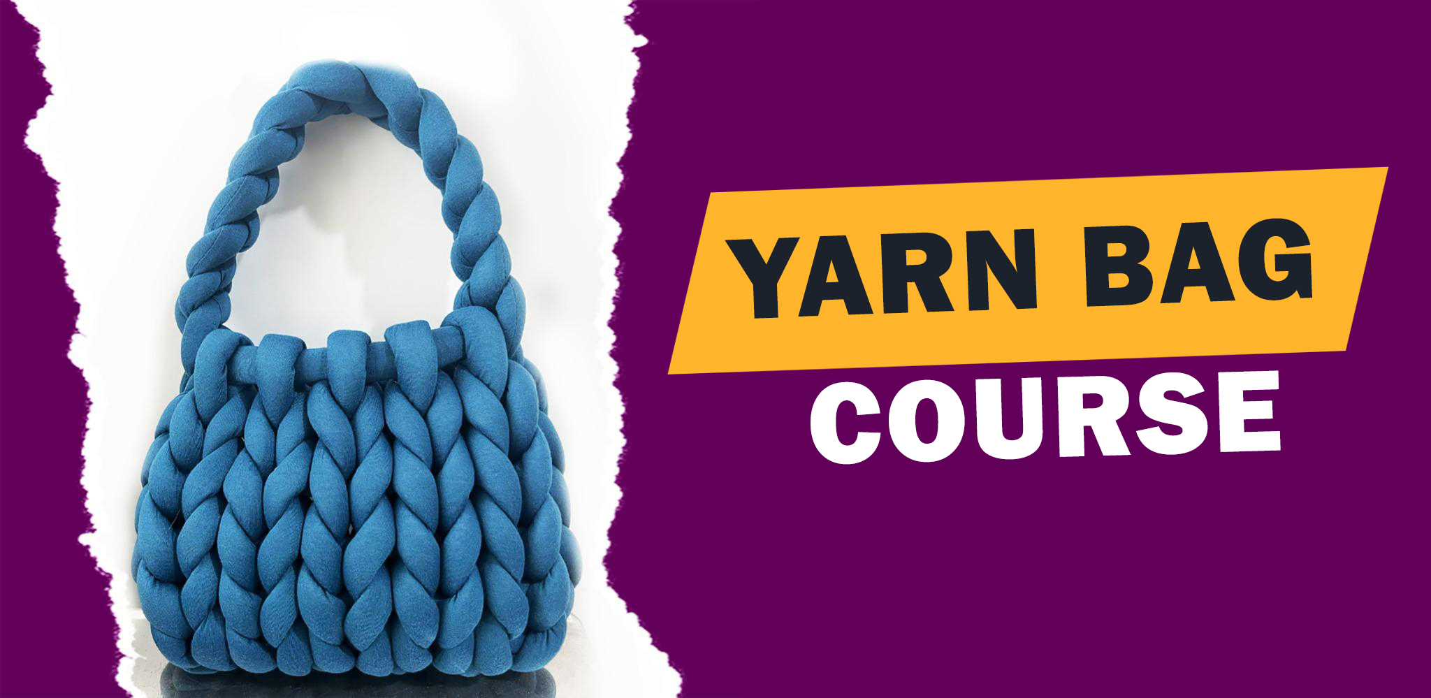 Yarn Bag Course