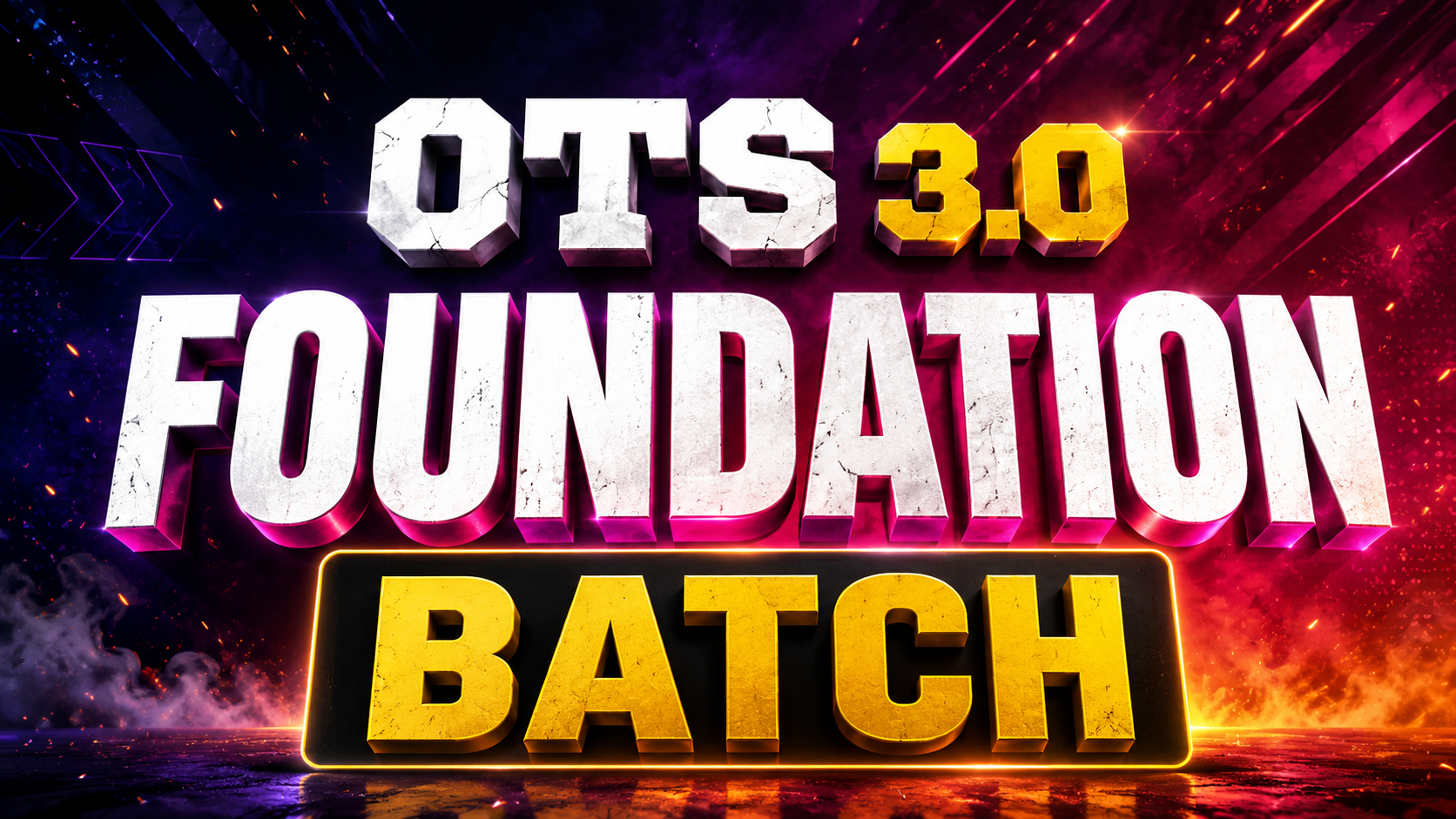 OTS FOUNDATION BATCH 3.0