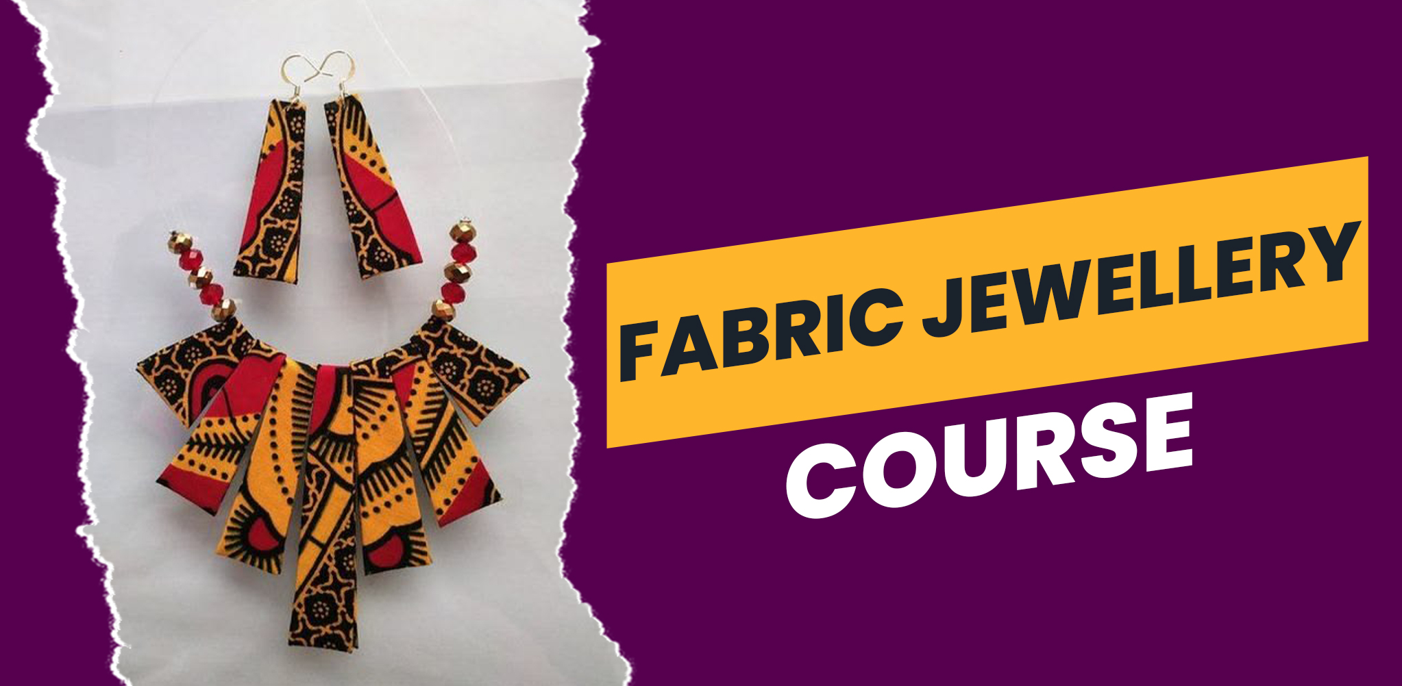Fabric jewellery Course
