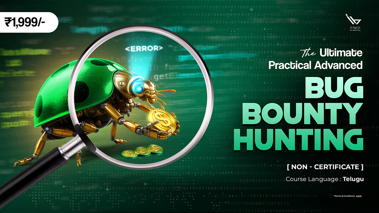 [Non-Certificate] The Ultimate Practical Advanced Bug Bounty Hunting - in Telugu