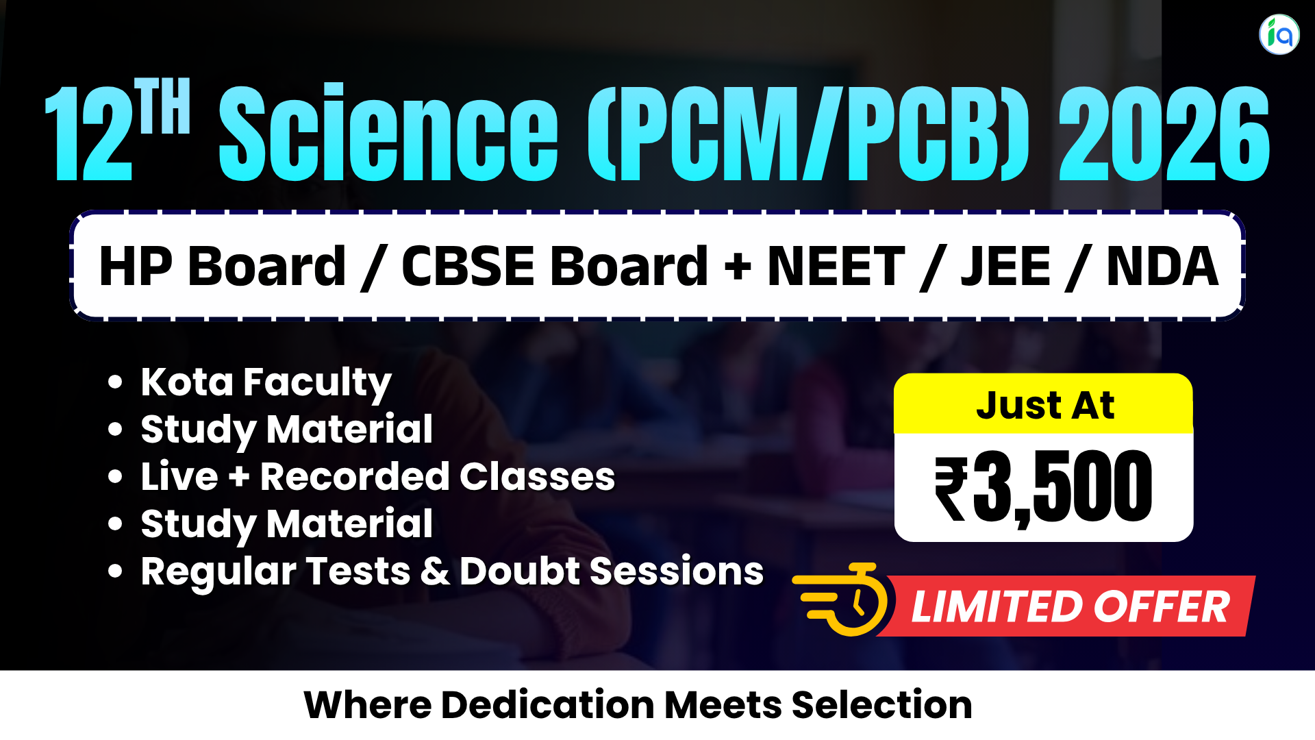 12TH Science (PCM/PCB) for HP Board / CBSE Board + NEET / JEE / NDA - 2027