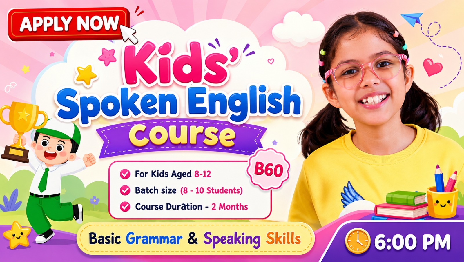 Kids English Pro ~ (B60 = 8-12 Year) 6:00 PM 