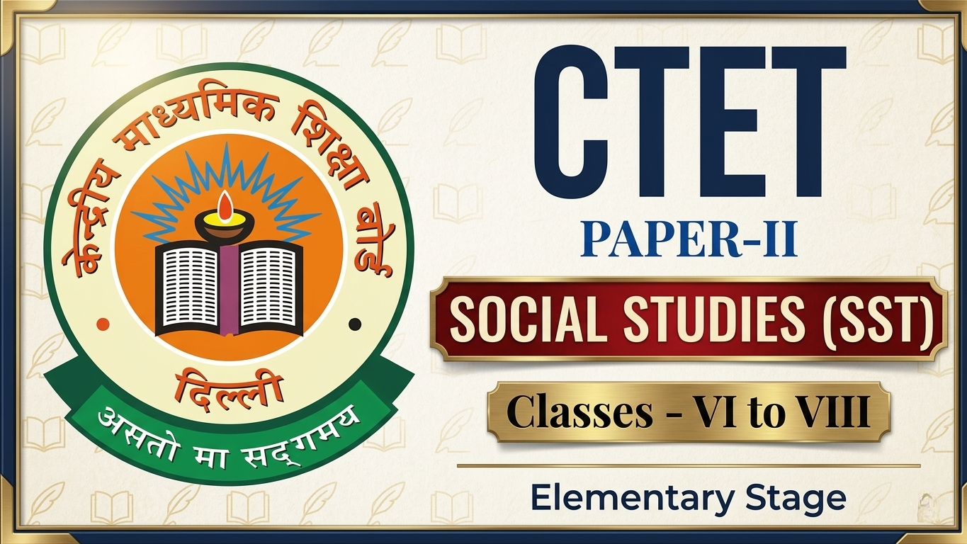 CTET PAPER-2 (SOCIAL STUDIES/SOCIAL SCIENCE) NEW BATCH 2026