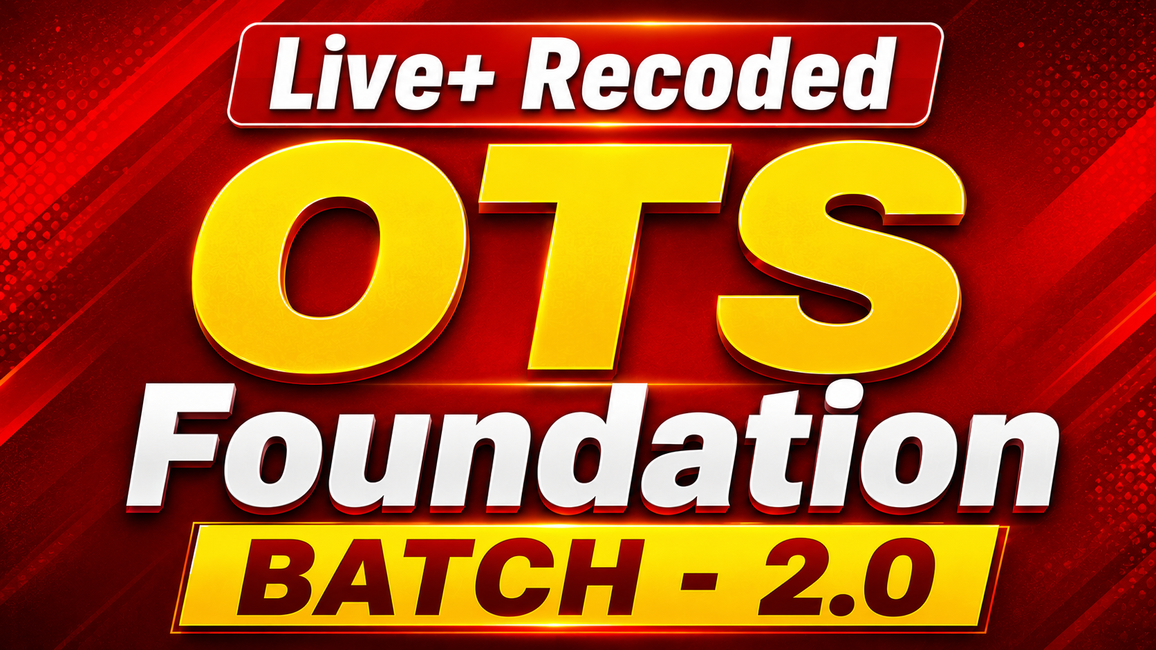 OTS FOUNDATION BATCH 2.0