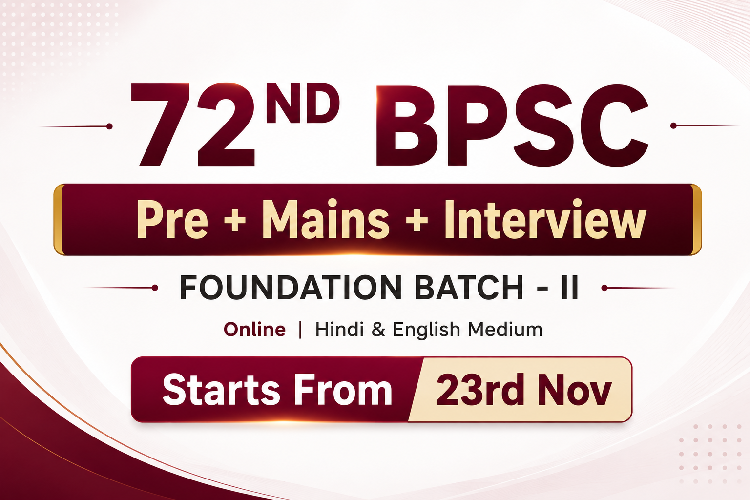 72nd BPSC Foundation Batch – II (Pre + Mains + Interview) 