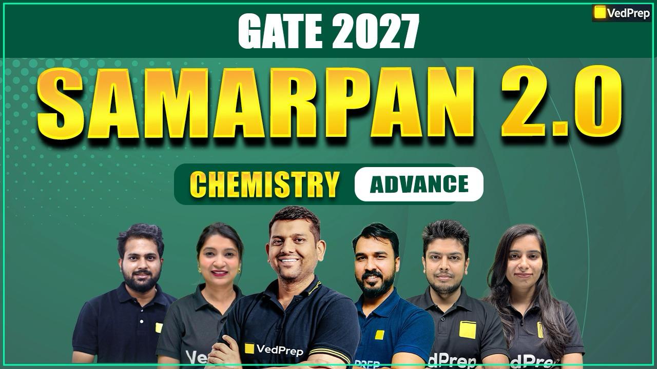 Samarpan 2.0 Advance GATE Chemistry 2027: Online Learning Course