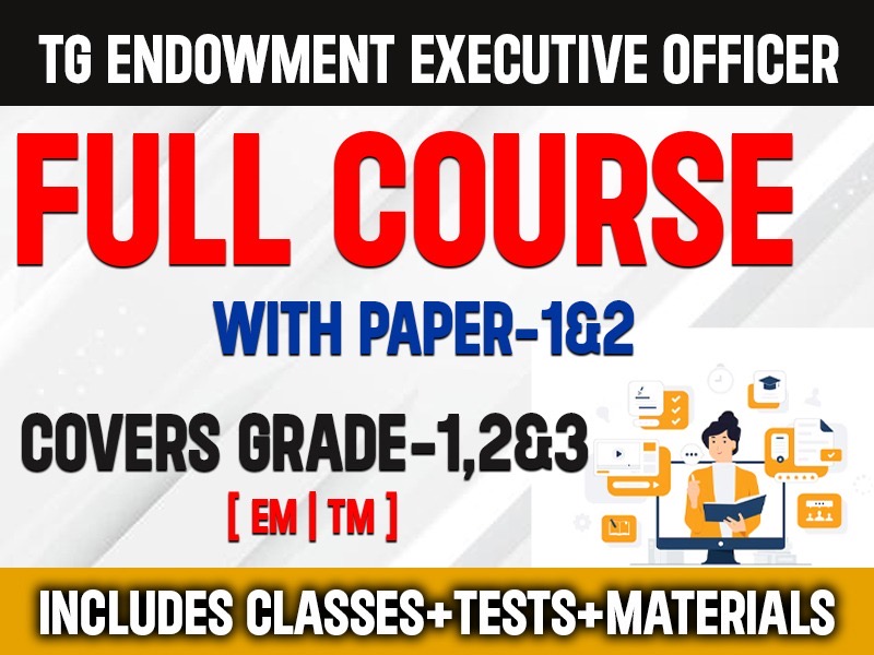 TELANGANA Endowment Executive offocer Grade -1,2&3 full course