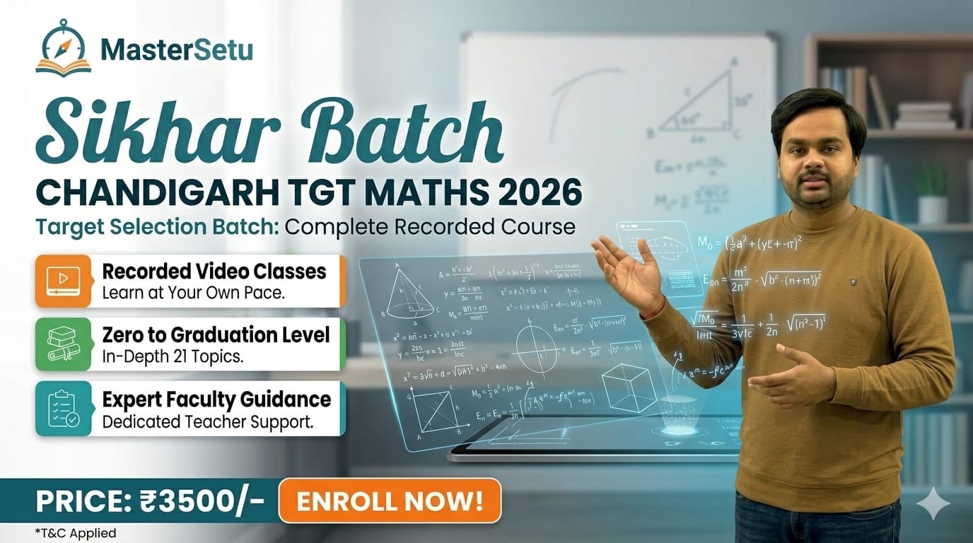 Shikhar Batch: Chandigarh Tgt Maths 2026