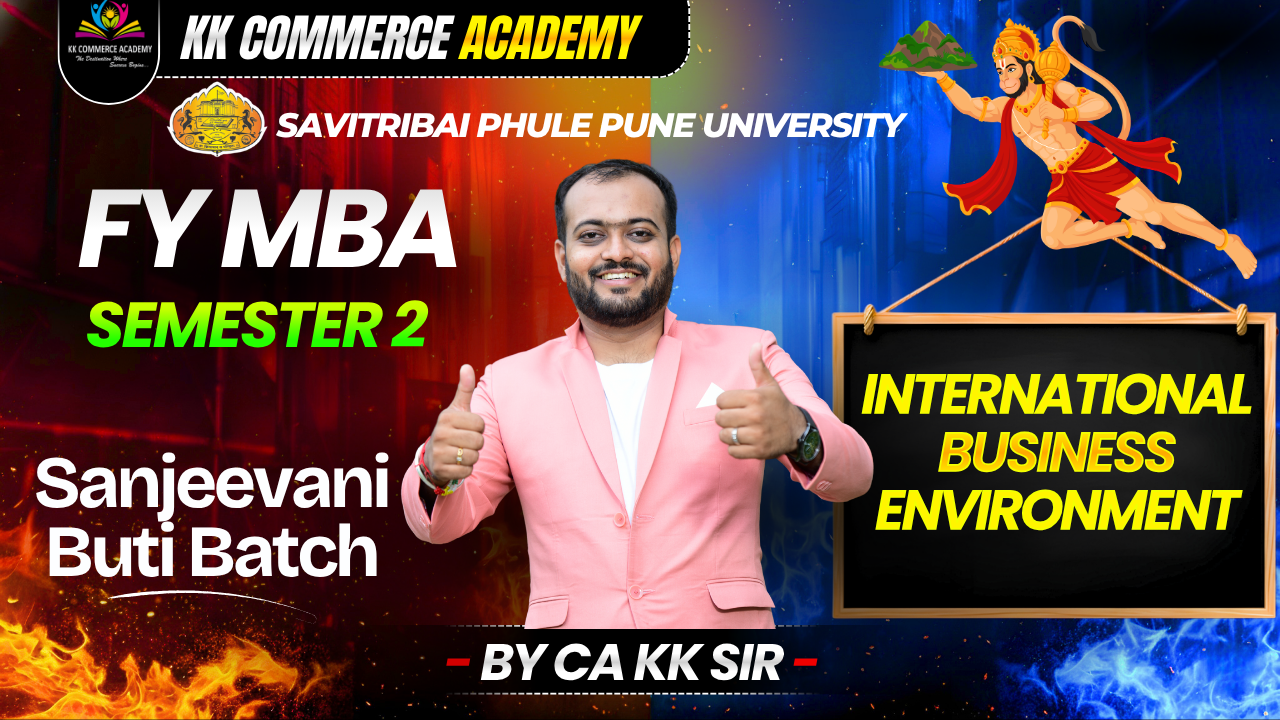 International Business Environment Sanjeevani Batch Notes