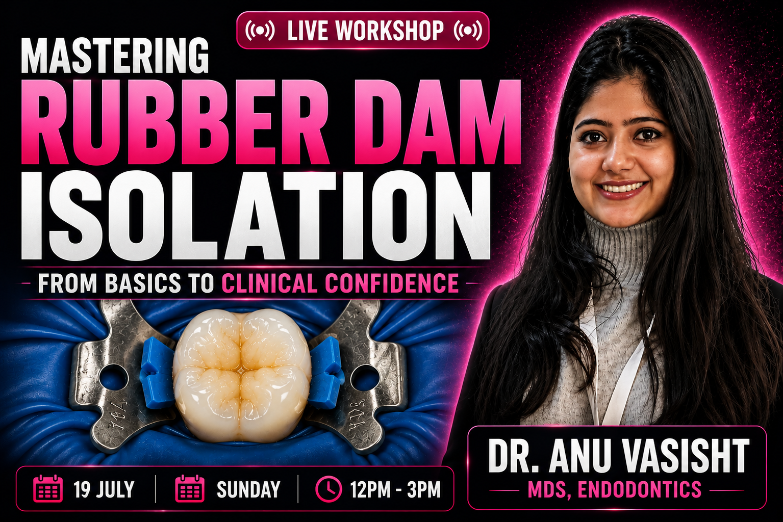 Rubber Dam Mastery Workshop — From Basics to Clinical Confidence | Online Hands-On Training Program