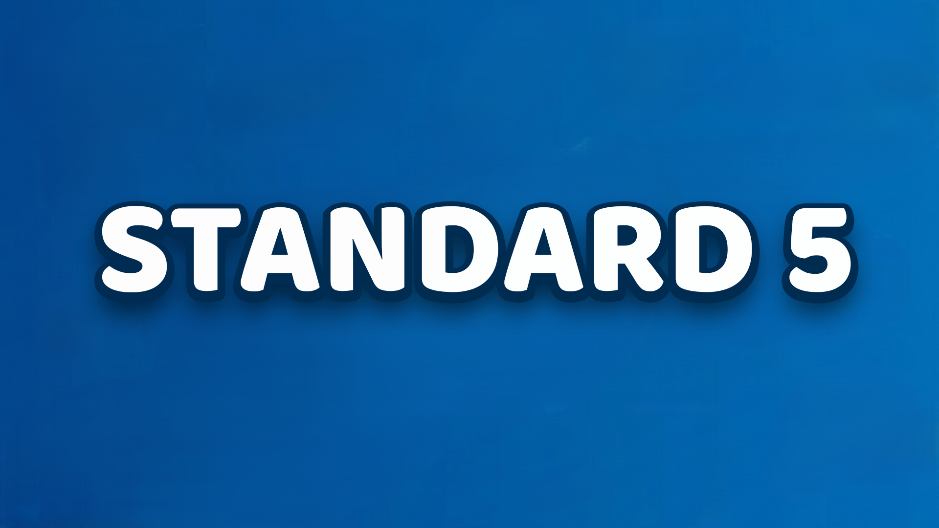 Standard 5