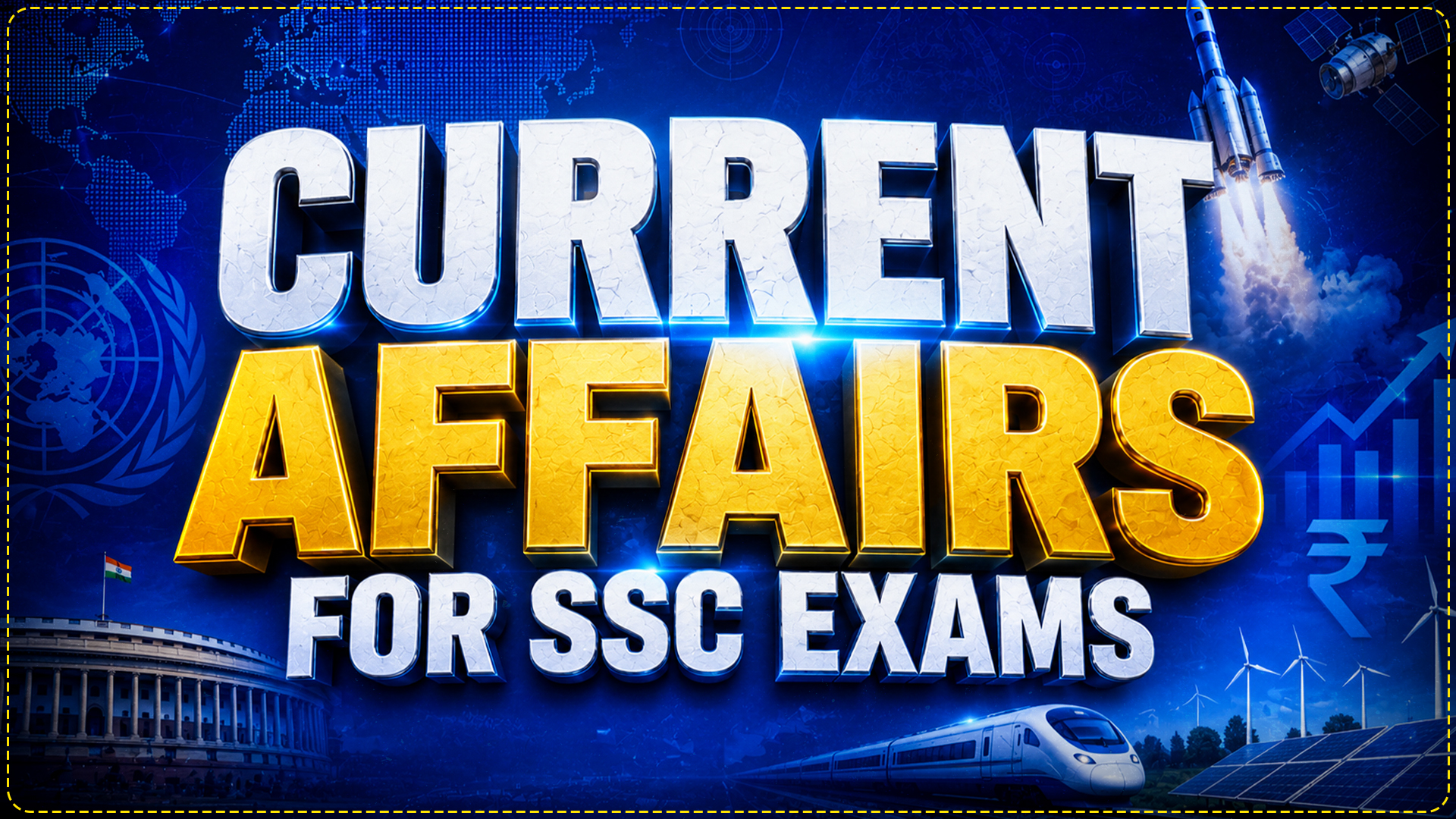 CURRENT AFFAIRS FOR SSC EXAMS