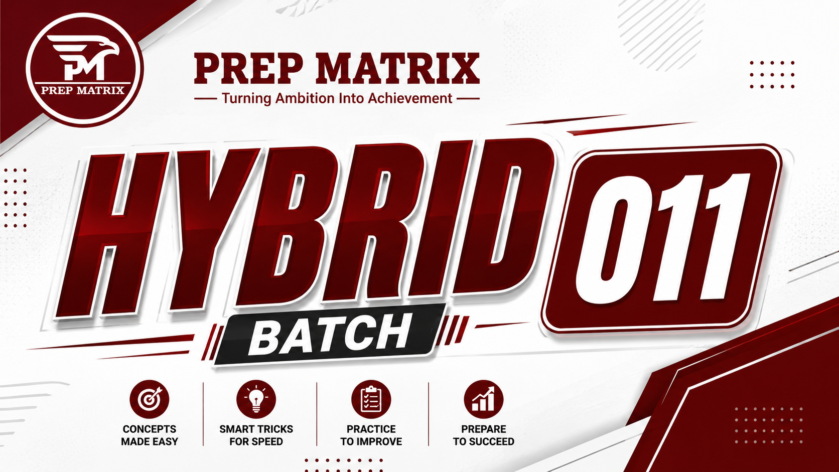 HYBRID BATCH 011 | Complete Offline Classes | Prep Matrix