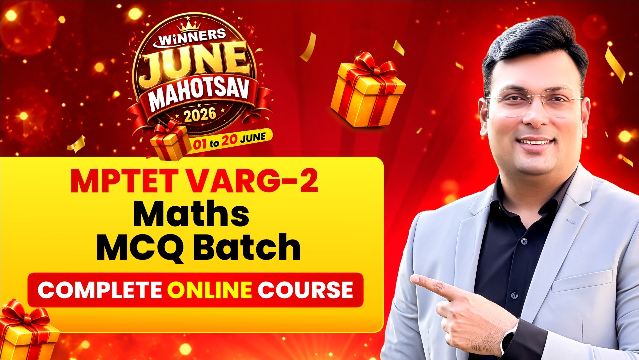 MPTET VARG-2 Maths MCQ Batch (TETV2MCQM0526)