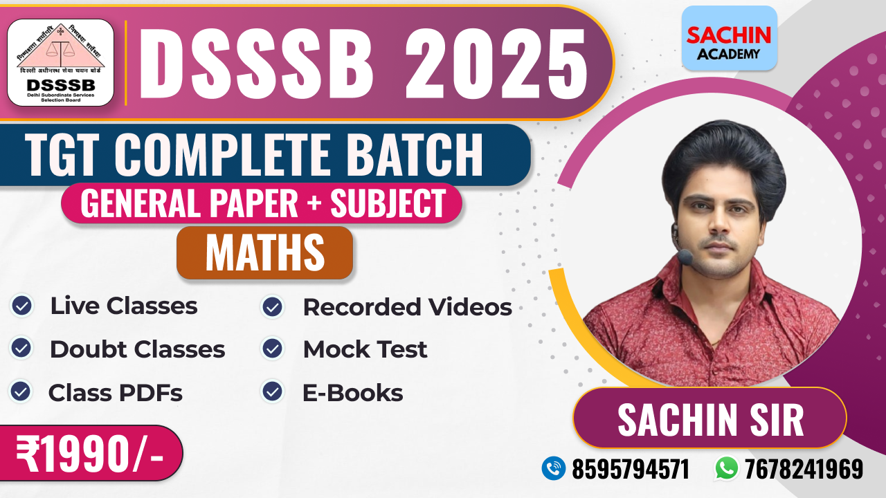 DSSSB TGT COMPLETE BATCH (GENERAL PAPER + MATHS)*