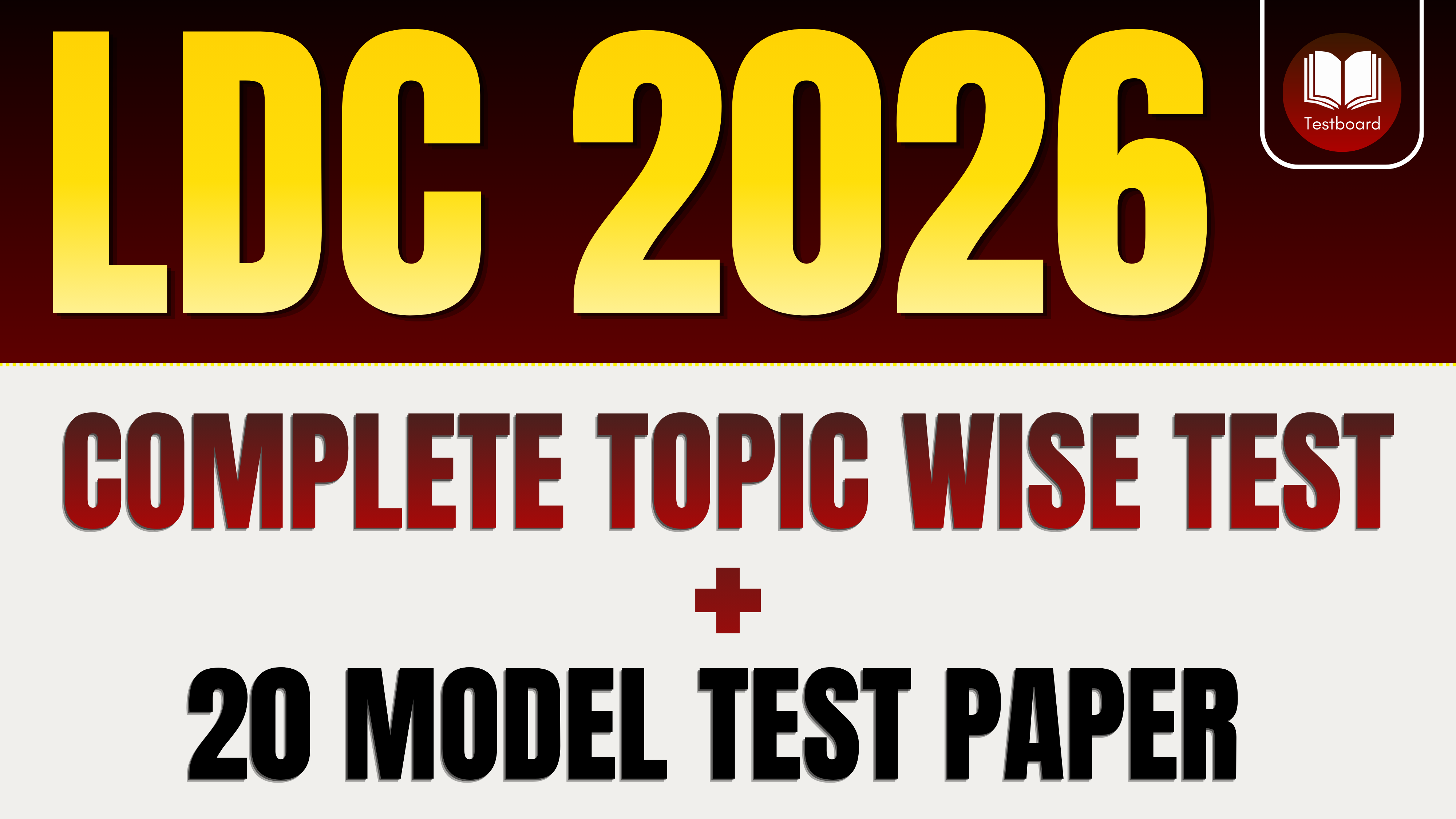 LDC 2026 (TOPIC WISE + 20 MODEL PAPER)
