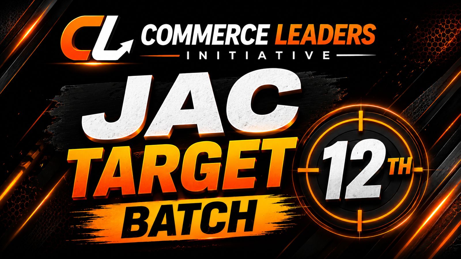 JAC TARGET BATCH 12TH