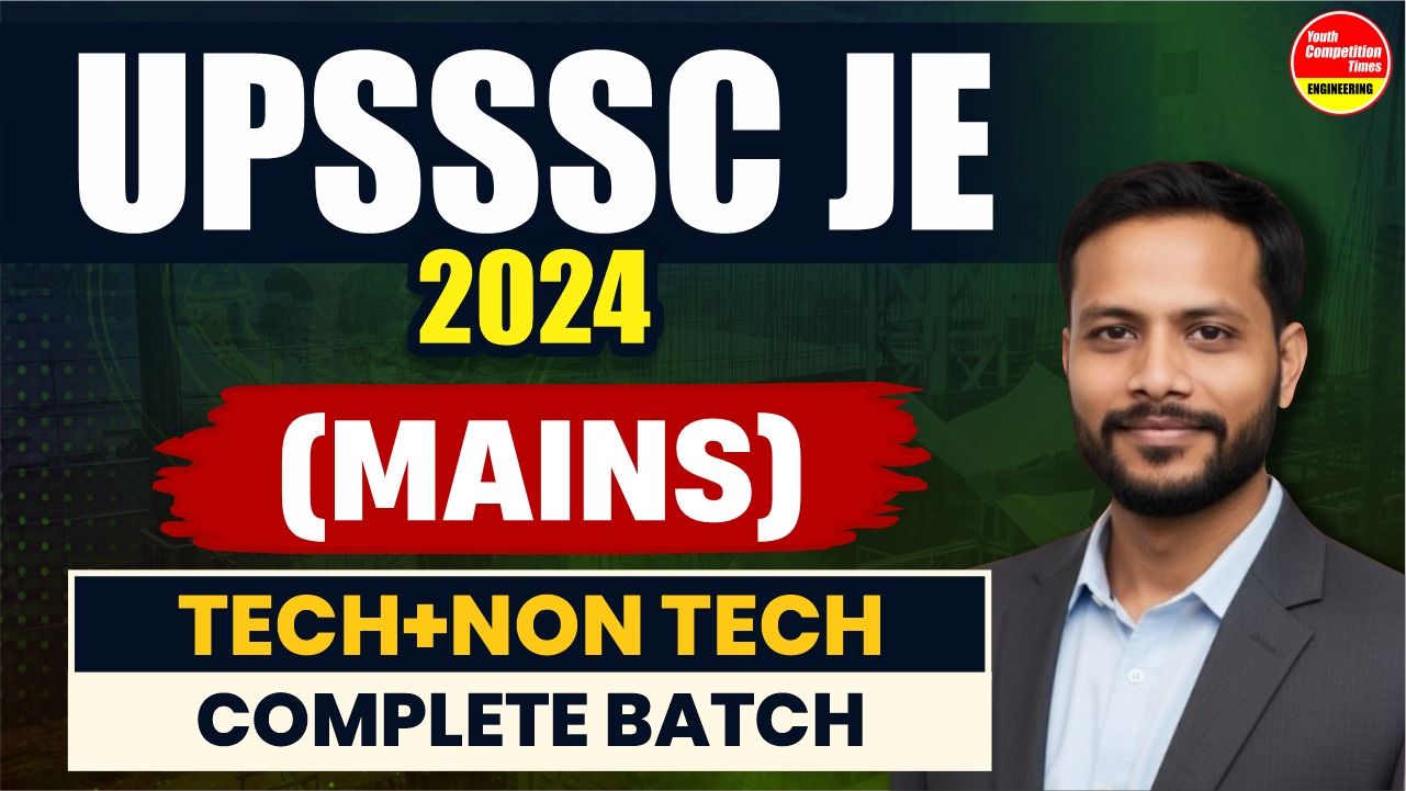 UPSSSC-JE 2024 (MAINS) TECH+NON TECH COMPLETE BATCH 