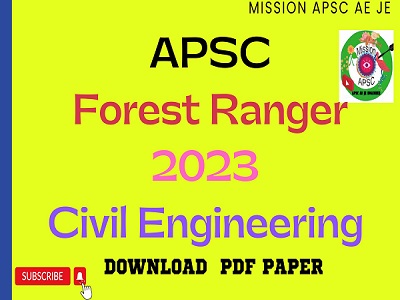 APSC FOREST RANGER 2023 CIVIL ENGINEERING PAPER PDF DOWNLOAD