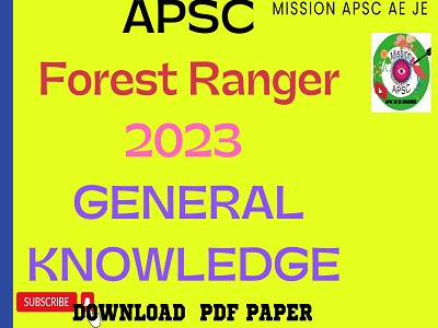 APSC FOREST RANGER GENERAL KNOWLEDGE PAPER 2023