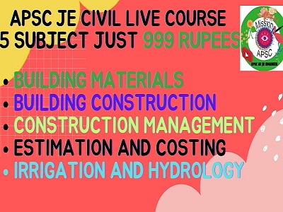 APSC JUNIOR ENGINEER CIVIL ENGINEERING recorded COURSE FEE: 999 RUPEES ( SUBJECT COVERED 5 )