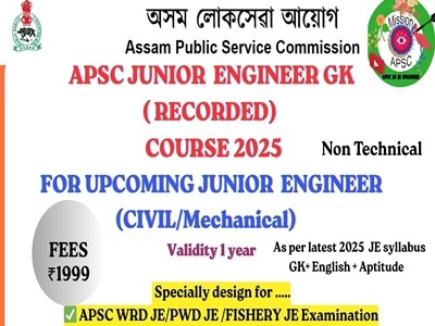 APSC JUNIOR ENGINEER GK RECORDED COURSE 2025 CIVIL/MECHNICAL ( AS PER WRD/PWD/FISHERIES)