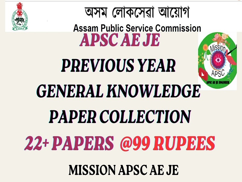 APSC AE JE & OTHER DIRECT RECURRITMENT EXMAINATION PREVIOUS YEAR GK PAPER COLLECTION