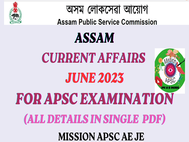 CURRENT AFFAIRS OF ASSAM - JUNE MONTH 2023 all details in single pdf
