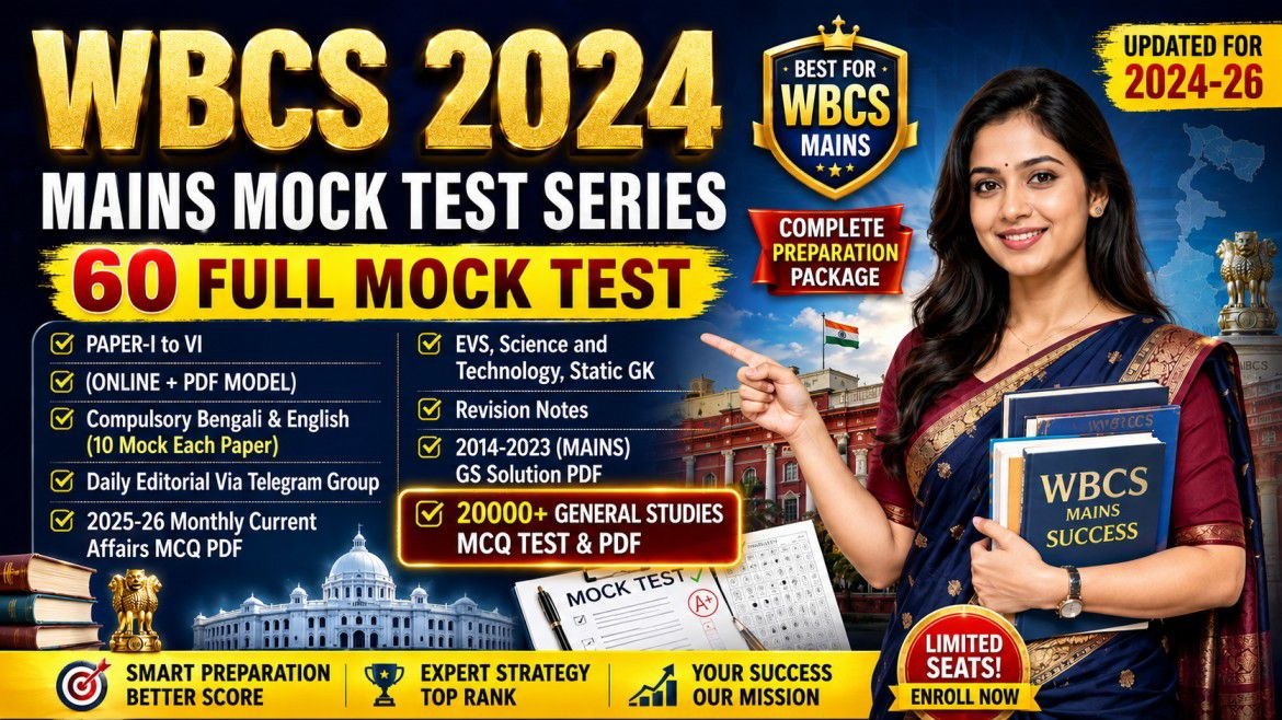 WBCS 2024 (MAINS) - 60 Full Mock Test Series & PDF Revision Notes & 20k GS Chapter Wise MCQ ( PAPER-I to VI)