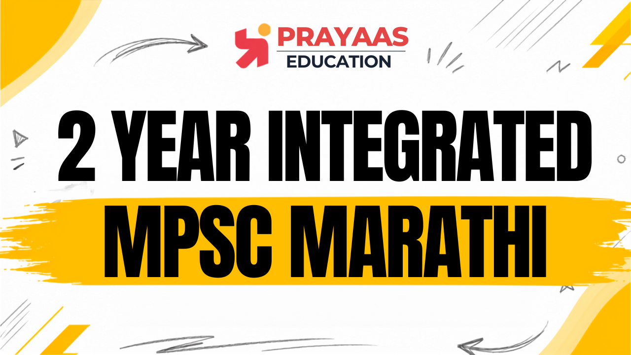 PRAYAAS 2 YEAR Integrated Batch MPSC 2028(MARATHI)