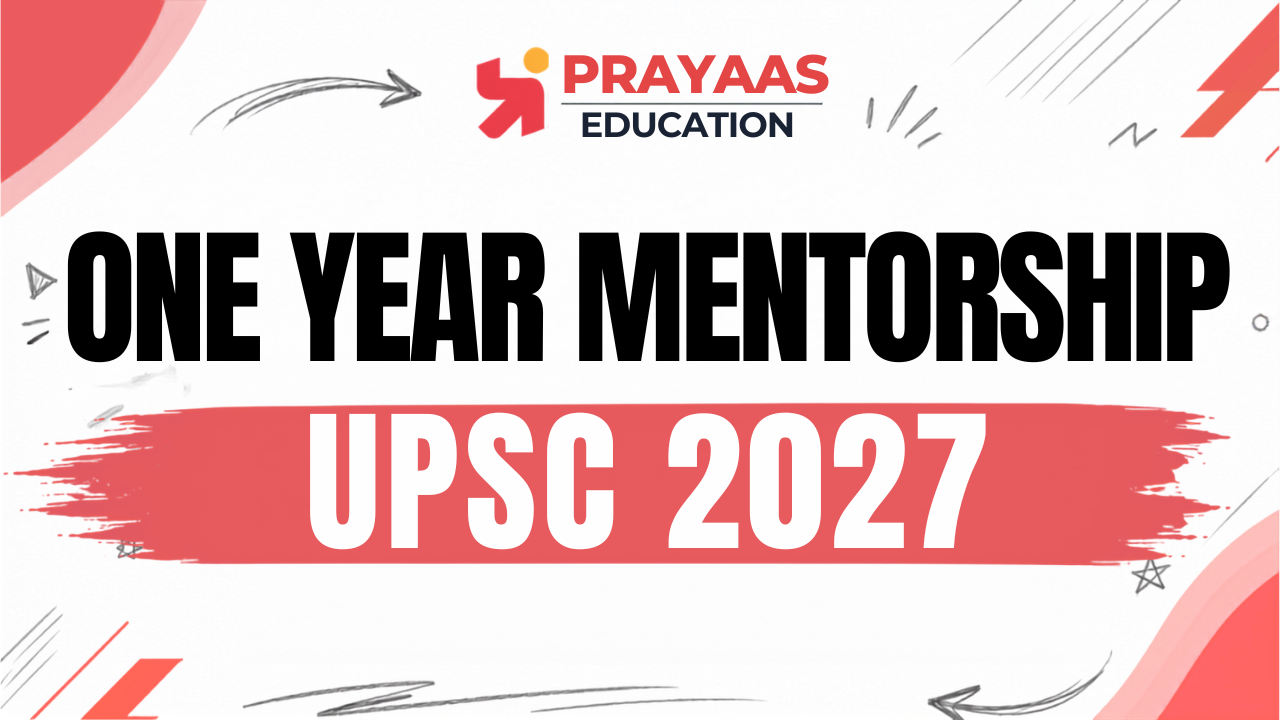 UPSC 1 Year Mentorship Batch 2026-2027
