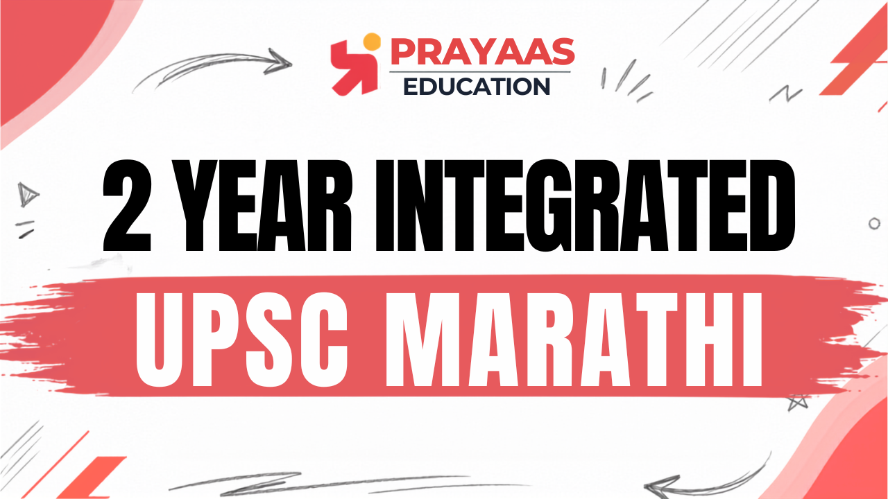 PRAYAAS 2 YEAR Integrated Batch UPSC 2028 ( MARATHI)