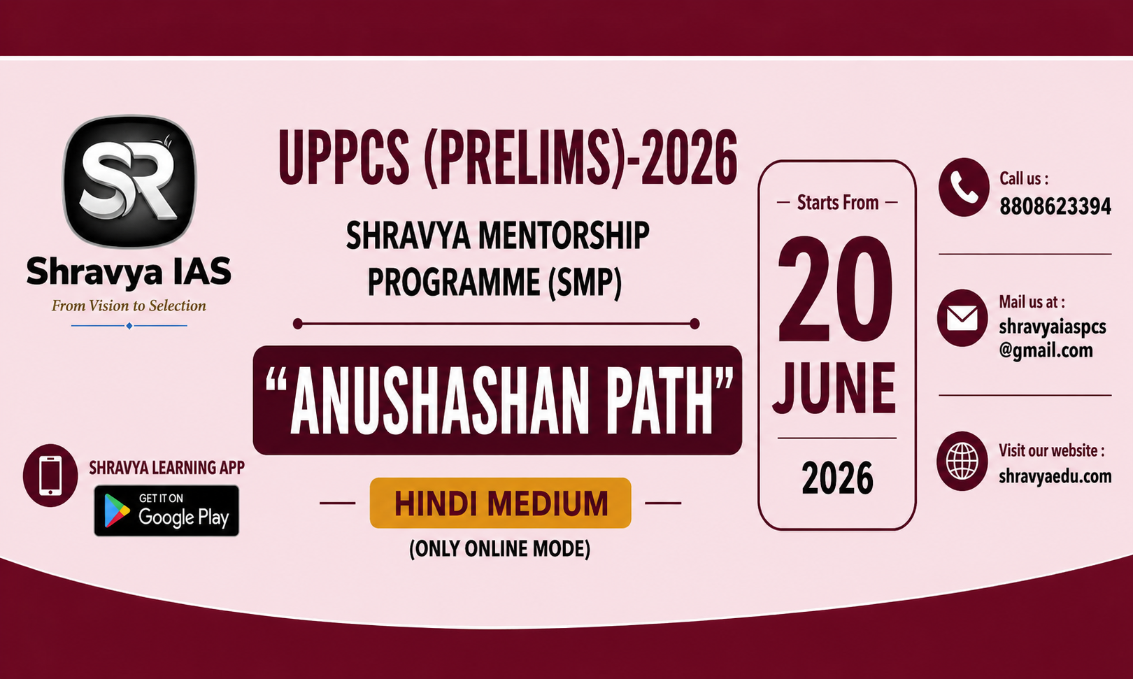 SHRAVYA MENTORSHIP PROGRAMME (SMP)                                        "अनुशासन पथ" UPPCS (PRELIMS) - 2026