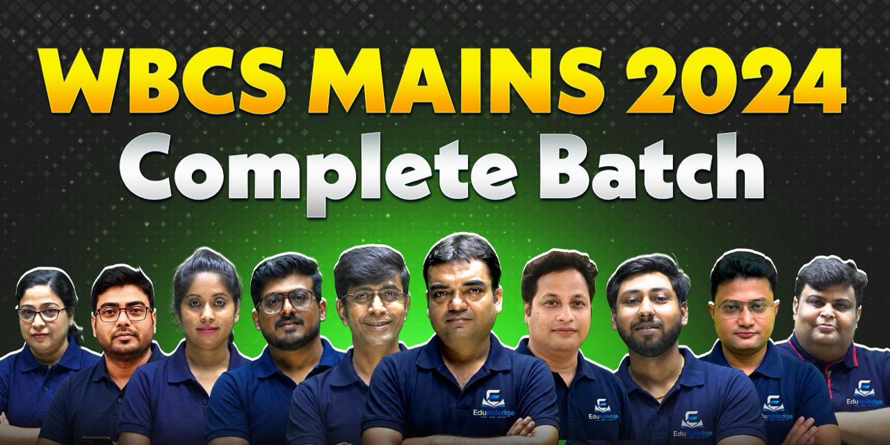 WBCS Mains 2024 Complete Batch