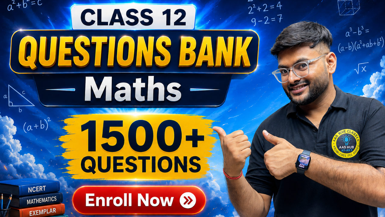 Class 12 Mathematics – Questions Bank (1500+ Questions)