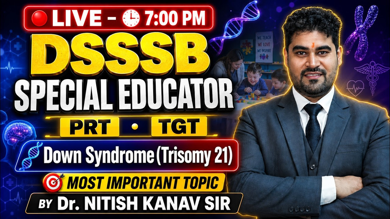 DSSSB Special Educator Biology Important Topics | Down Syndrome Explained by Dr. Nitish Kanav