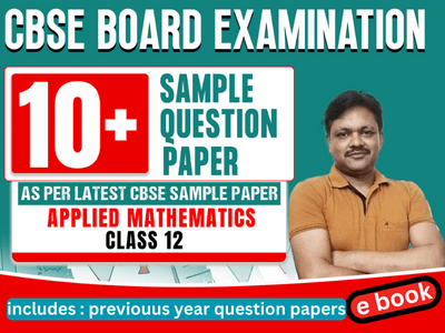 Sample Paper (e-book) Applied Mathematics class 12 (2023-24)
