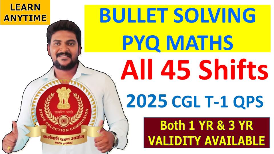 BULLET SOLVING "PYQ" MATHS (2025 CGL TIER-1)