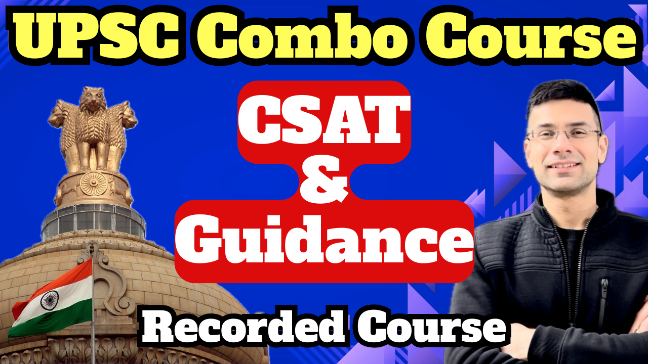 UPSC Combo: CSAT & Guidance by Gaurav Kaushal Sir