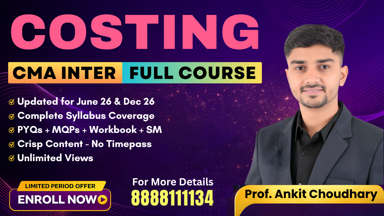 Costing for CMA Inter by Prof. Ankit Choudhary