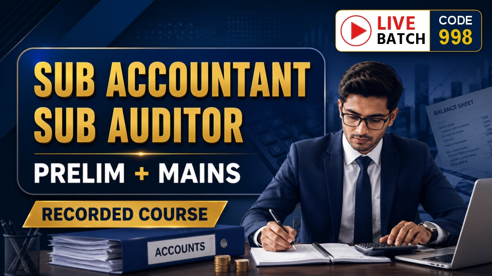 SUB ACCOUNTANT & SUB AUDITOR (P+M) RECORDED COURSE I CODE 998