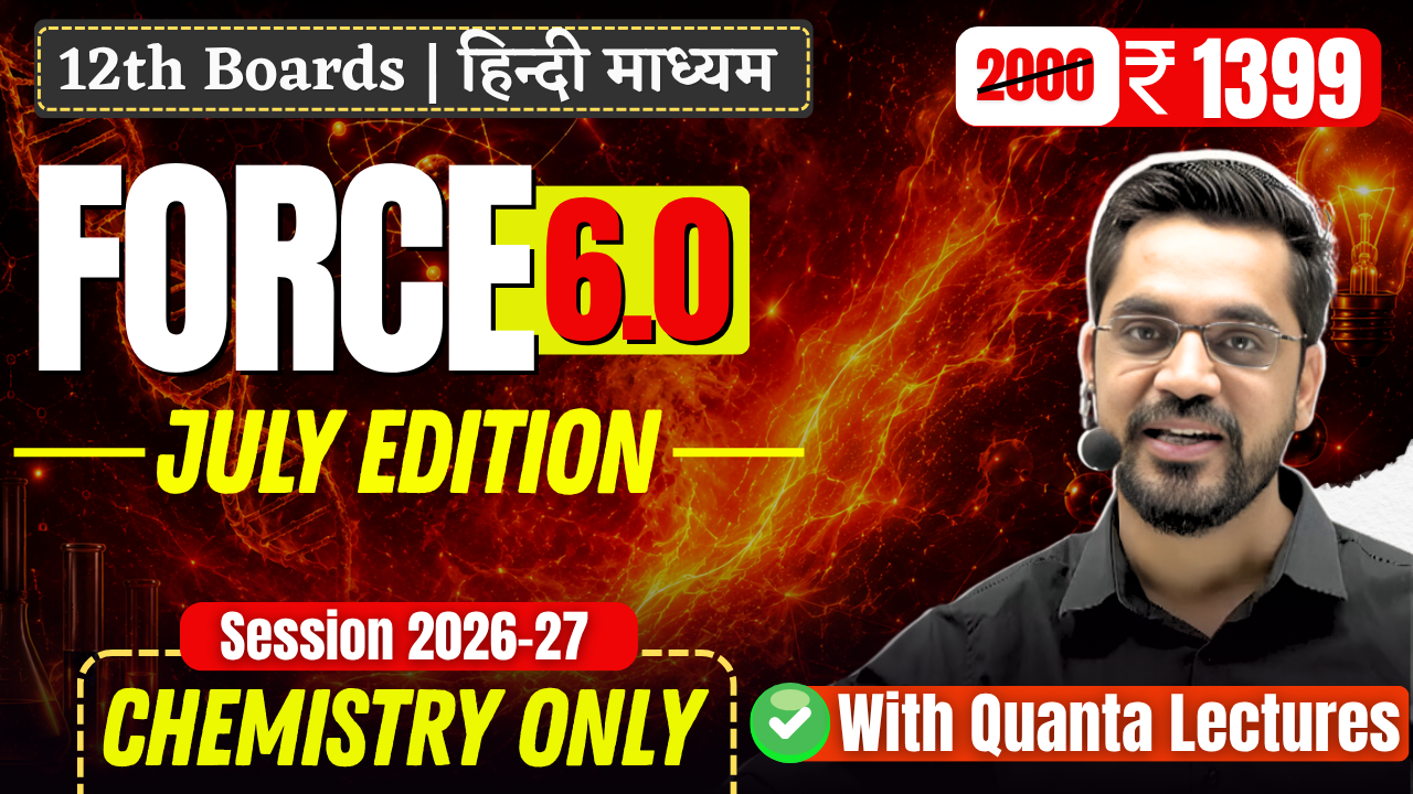 Force 6.0 QL July Edition || Chemistry Only || Session 2026-27 