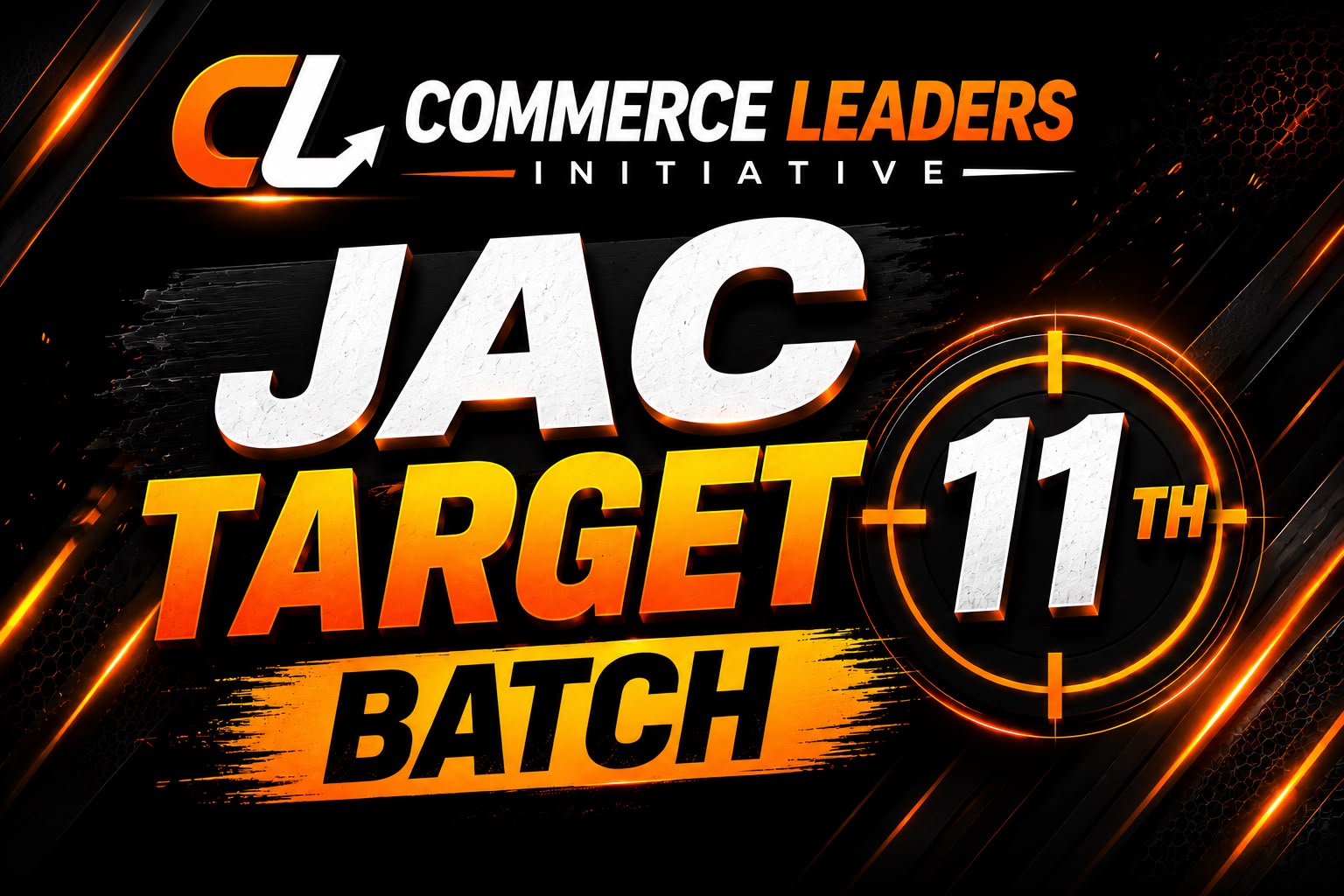 JAC TARGET BATCH 11TH
