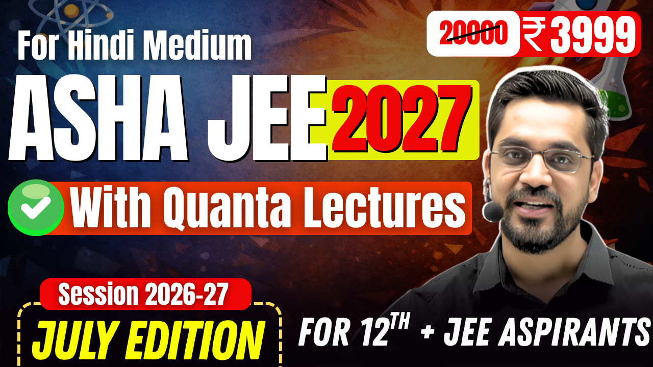 ASHA JEE July Edition Target 2027 