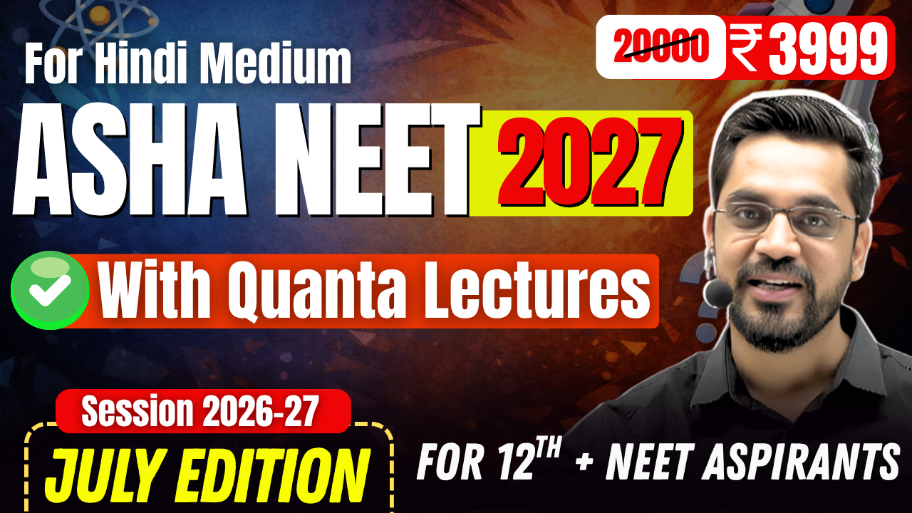 ASHA NEET July Edition Target 2027